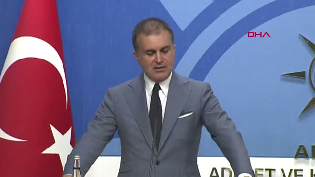 AK Parti Sözcüsü Ömer Çelik’in Açıklamaları