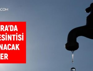 ASKİ Ankara su kesintisi: 18-19 Nisan Ankara su kesintisi listesi!