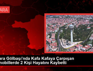 Ankara Gölbaşı’nda Kafa Başa Çarpışan Arabalarda 2 Kişi Hayatını Kaybetti