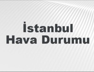 İstanbul Hava Durumu | İstanbul İçin Bugün, Yarın ve 5 Günlük Hava Durumu Nasıl Olacak? 4 Ağustos 2024
