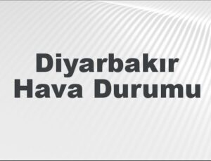 Diyarbakır Hava Durumu | Diyarbakır İçin Bugün, Yarın ve 5 Günlük Hava Durumu Nasıl Olacak? 28 Eylül 2024